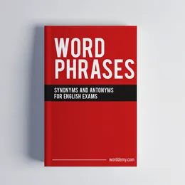 Over 1000 Word Phrases: Synonyms and Antonyms for English Exams